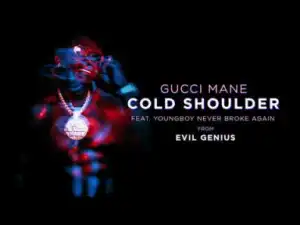 Gucci Mane - Cold Shoulder feat. Youngboy Never Broke Again